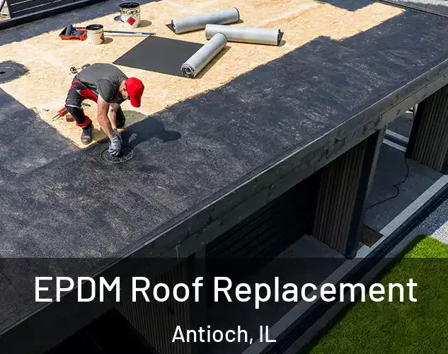  EPDM Roof Replacement Antioch, IL