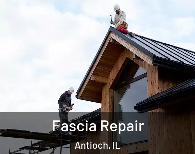  Fascia Repair Antioch, IL