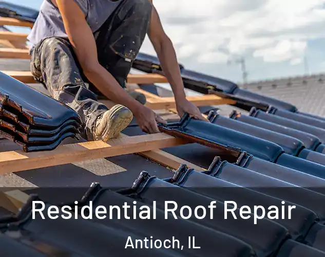  Residential Roof Repair Antioch, IL