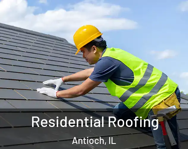  Residential Roofing Antioch, IL