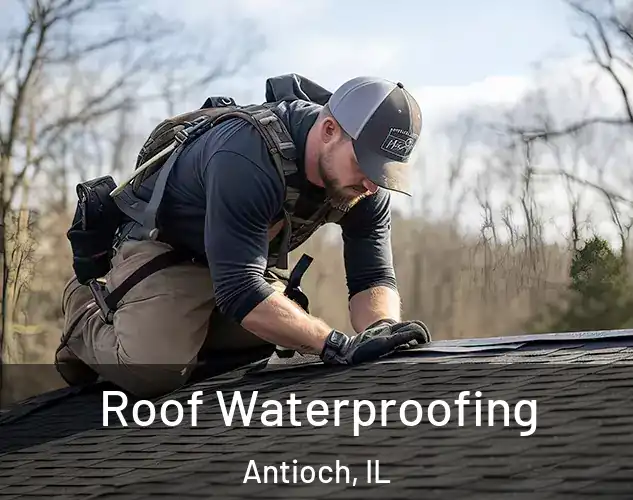  Roof Waterproofing Antioch, IL
