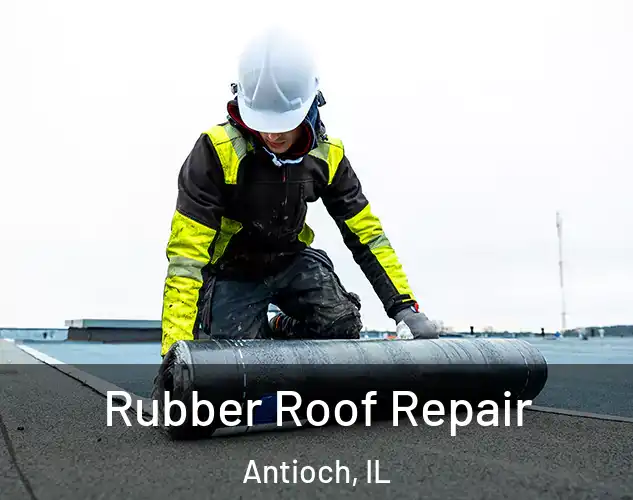 Rubber Roof Repair Antioch, IL