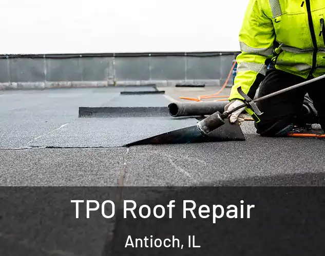  TPO Roof Repair Antioch, IL